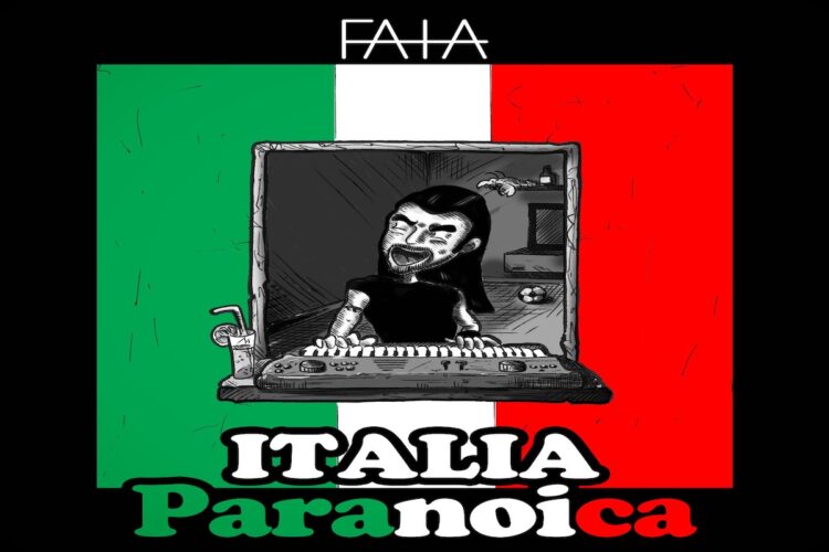 FAIA: Fuori il videoclip del brano “ITALIA PARANOICA” il nuovo singolo da oggi su tutte le piattaforme digitali