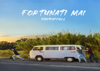 WAKEUPCALL: Fuori Il singolo in italiano delle loro disavventure “FORTUNATI MAI”. La polaroid di una Rock Band del 2020