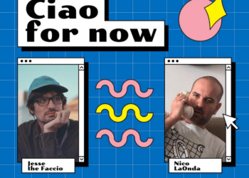 JESSE THE FACCIO + NICO LaONDA: Fuori “Ciao for now” il nuovo singolo del duo