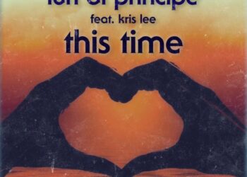 IURI Di PRINCIPE: E’ uscio il singolo “THIS TIME” feat Kris Lee su Blanco y Negro Music