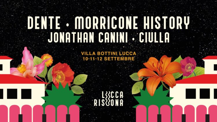 “LUCCA RISUONA”: Nasce a Lucca una nuova raseegna di spettacoli. Una serata indie,un omaggio al Maestro dei Maestri e un astro nascente della comicità toscana. 10, 11, 12 Settembre 2020