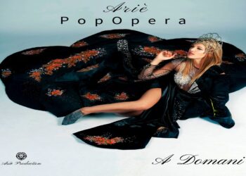 ARIè: Da Roma a Los Angeles presenta il videoclip di “A domani” brano che fonde Pop e Opera