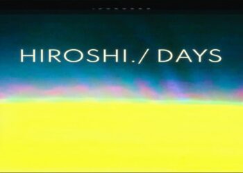 HIROSHI: Fuori il nuovo singolo “Days” della band marchigiana che anticipa l’album “Anything”.