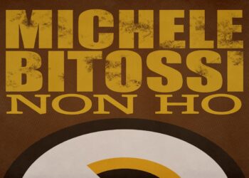 MICHELE BITOSSI: Esce oggi il nuovo singolo “Non ho” un testo che indaga le difficoltà del fare musica in questo Paese