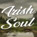 ANTONIO McFLY MORELLI: Online il nuovo singolo “Irish Soul” un nuovo capitolo che ci avvicina alla pubblicazione del suo disco di debutto, prevista per quest’autunno.