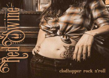 REDSWINE: Fuori l’album “Clodhopper Rock n’roll” da oggi negli store digitali