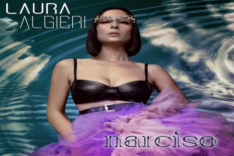 LAURA ALGIERI: “Narciso” è il nuovo singolo della cantautrice italo-gallese.