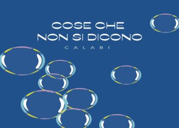 CALABI: Esce oggi “COSE CHE NON SI DICONO” il nuovo singolo, un nuovo capitolo per l’artista bergamasco.