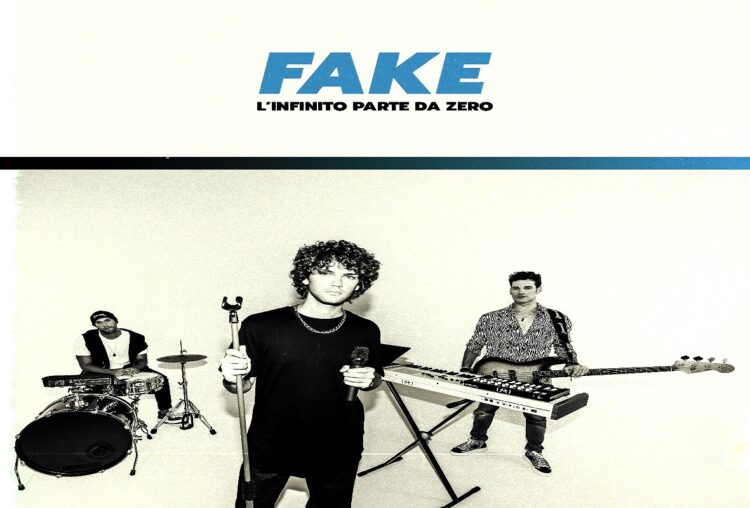 FAKE: Fuori con il terzo singolo “L’infinito parte da zero” accompagnata dal videoclip.