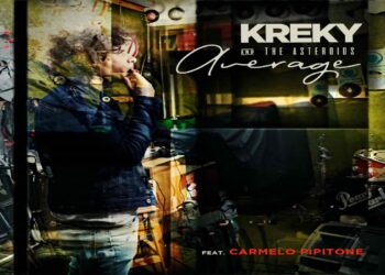 KREKY & THE ASTEROIDS: In radio e in digitale “AVERAGE” feat. Carmelo Pipitone, il nuovo singolo della band romana.