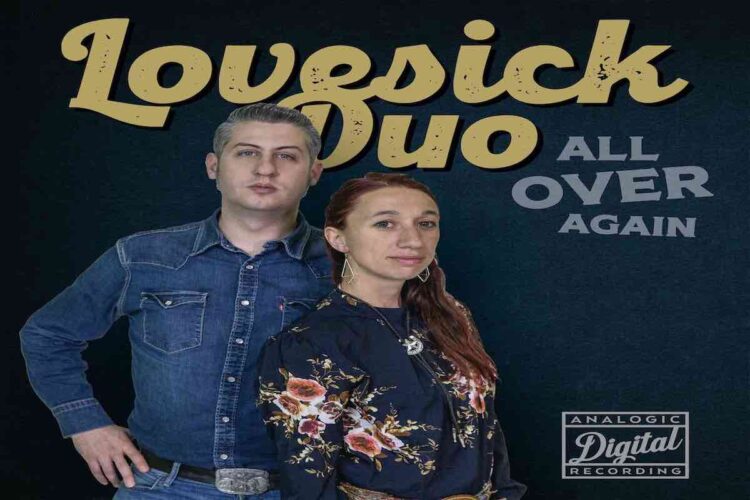 LOVESICK DUO: “All Over Again” è il titolo del nuovo singolo che segna il ritorno del duo rock’n’roll e western swing.