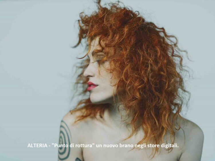 ALTERIA – “Punto di rottura” un nuovo brano negli store digitali.