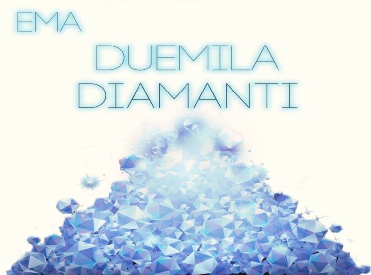 EMA: “Duemila diamanti” è il nuovo atteso singolo e video.