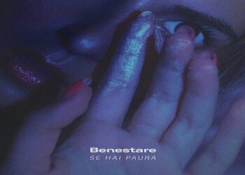 Intervista a BENESTARE: “Se hai paura”