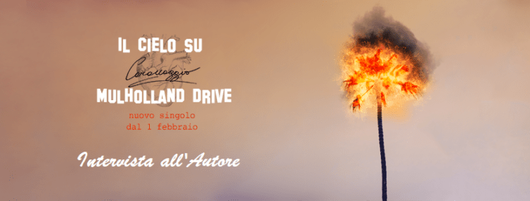 Intervista a CARAVAGGIO – “Mulholland Drive” un luogo di promesse che spesso si rivelano illusorie e fallaci.
