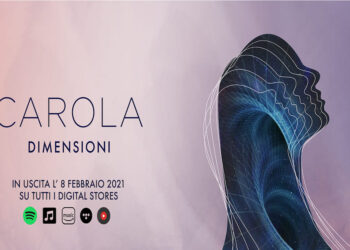 [Recensione] “Dimensioni” di CAROLA un Ep armonioso e intenso di emozioni.