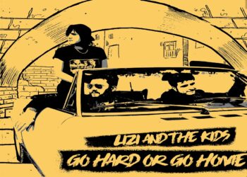 LIZI AND THE KIDS: “GO HARD OR GO HOME” è il nuovo singolo anticipazione del prossimo lavoro in studio del trio punk rock.