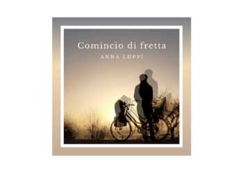 “Comincio di Fretta”, il nuovo singolo di ANNA LUPPI.