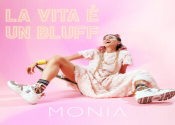 MONIA: “La vita è un bluff” il nuovo singolo della cantante sanremese.