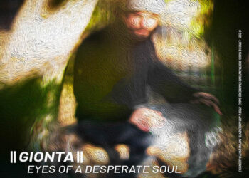 Intervista a GIONTA: “Eyes of a desperate soul” lìho composto utilizzando il vocal looping su un tappeto musicale di veri e propri accordi.
