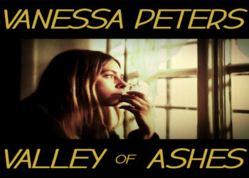 VANESSA PETERS: “Valley Of Ashes” il terzo singolo dal nuovo album “Modern Age” in uscita il 23 aprile.