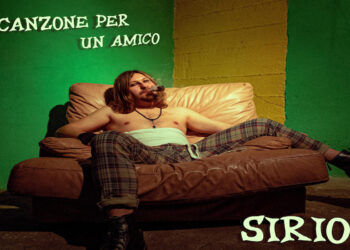 SIRIO: “Canzone per un amico” il secondo singolo dall’album in uscita “Cronache Siderali”.
