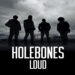 HOLEBONES : Il nuovo album “LOUD” fuori su tutti i digital streaming.