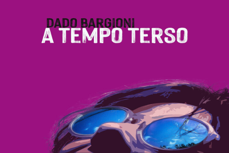 “A tempo terso” è il nuovo singolo di DADO BRAGIONI, una prospettiva più positiva di visione chiara del mondo.