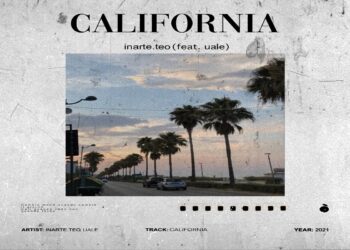 “California” è il nuovo album di INARTE.TEO (feat. uale)
