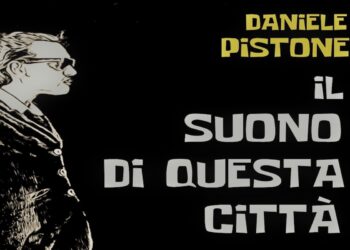 Intervista a DANIELE PISTONE: “Il suono di questa città” sonorità frizzanti e dal ritmo serrato che ci racconta l’epoca della pandemia dal punto di vista di un musicista chiuso in una stanza.