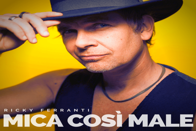 “Mica così male”, il nuovo ironico singolo di RICKY FERRANTI.