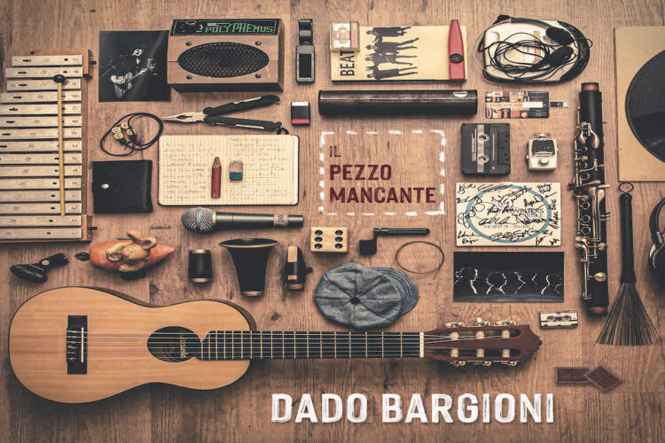 Fuori “Il Pezzo Mancante” il nuovo album di DADO BARGIONI.