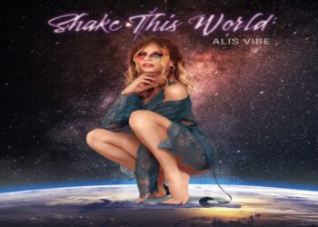 ALIS VIBE: è uscito “Shake This World”, il nuovo singolo con sonorità d’oltreoceano.