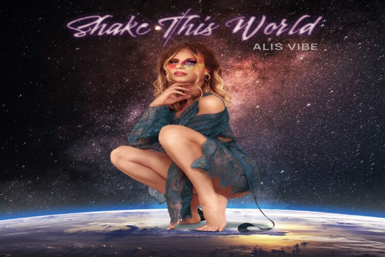 ALIS VIBE: è uscito “Shake This World”, il nuovo singolo con sonorità d’oltreoceano.