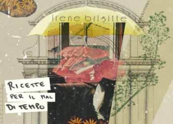 “Ricette per il mal di tempo” è il nuovo singolo di IRENE BRIGITTE.