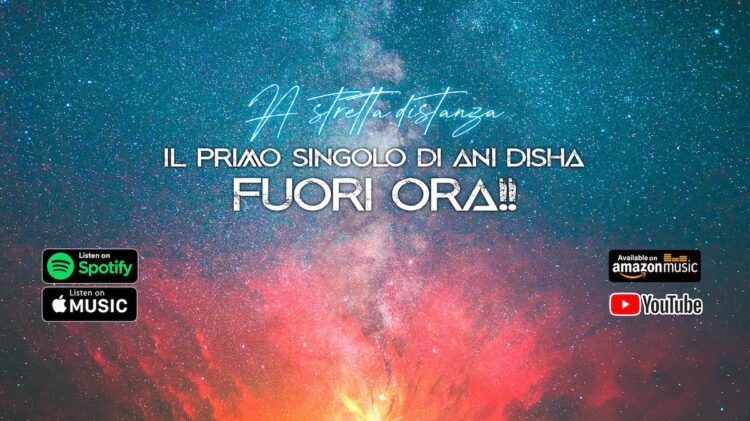 ANI DISHA: “A stretta distanza” il racconto di una vicinanza emotica che supera le distanze.