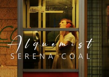 SERENA COAL: fuori il video del nuovo singolo “Alquemist”.