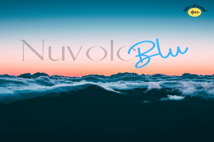 “Nuvole Blu” il nuovo singolo dei TALES Of SOUND racconta la libertà.