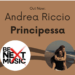 ANDREA RICCIO: “PRINCIPESSA” una dedica d’amore dal sapore pop.
