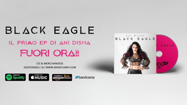 ANI DISHA: “BLACK EAGLE” il primo album della giocane artista italo-albanese.