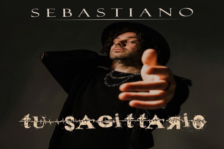 “Tu Sagittario”, il singolo rinascita di SEBASTIANO.