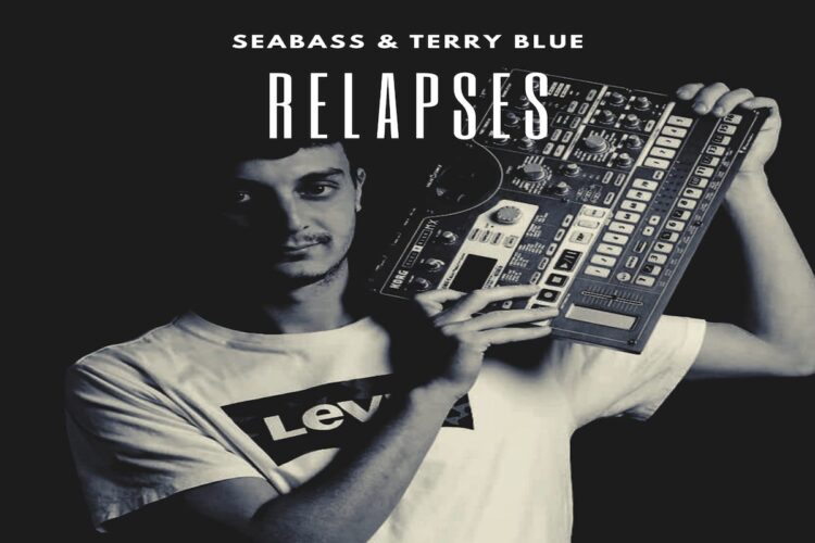 “Relapses” il secondo singolo di SEABASS & TERRY BLUE.