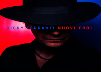 “Nuovi eroi”, fuori il nuovo album di RICKY FERRANTI.