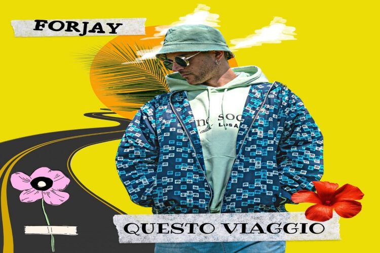 Fuori “Questo viaggio” il nuovo frizzante singolo di FORJAY.