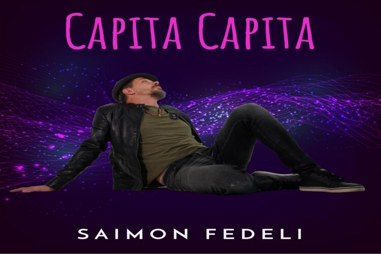 “Capita Capita”, il ritorno del cantautore SAIMON FEDELI.