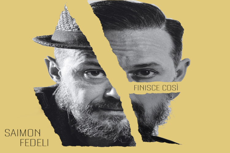 “Finisce così”, il nuovo singolo di SAIMON FEDELI.
