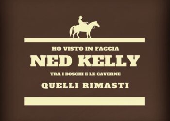 QUELLI RIMASTI: “Ho visto in faccia Ned Kelly (tra i boschi e le caverne)” un dialogo con un personaggio storico, porta alla luce le contraddizioni della sua storia.