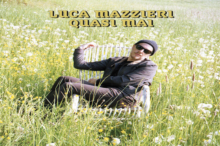 Fuori “Quasi mai” il primo album di LUCA MAZZIERI.