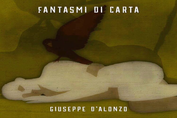[Intervista] “Fantasmi di carta” il nuovo album di GIUSEPPE D’ALONZO.