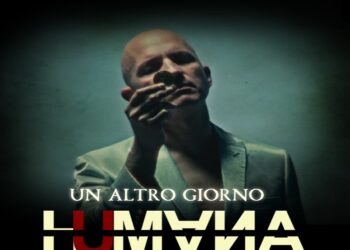HUMANA: “UN ALTRO GIORNO” interiorità e vita emotiva al centro del nuovo singolo.